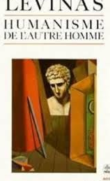 Lévinas : De l'existence à l'existant & Ethique et Infini & Humanisme et l'Autre Homme ( philosophie )