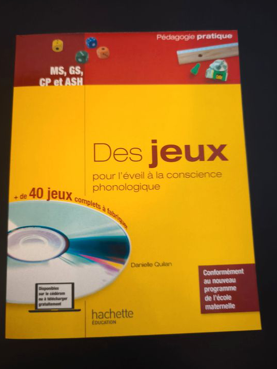 Des jeux pour l'éveil à la conscience phonologique - MS, GS, CP et ASH de Danielle Quilan (Auteur