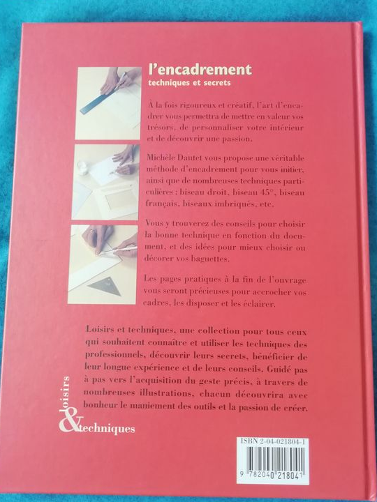 L'encadrement Techniques et secrets : Outils, matériaux, techniques, méthode de coupe passe-partout...