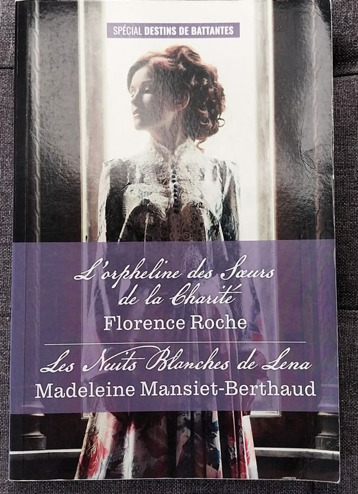 L'orpheline des soeurs de la charité - les nuits blanches de Lena - collection biblio n°5 et n°135 - sélection destins de battantes (1 volume)